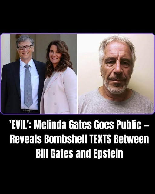 EVIL’: Melinda Gates Goes Public — Reveals Bombshell TEXTS Between Bill Gates and Epstein