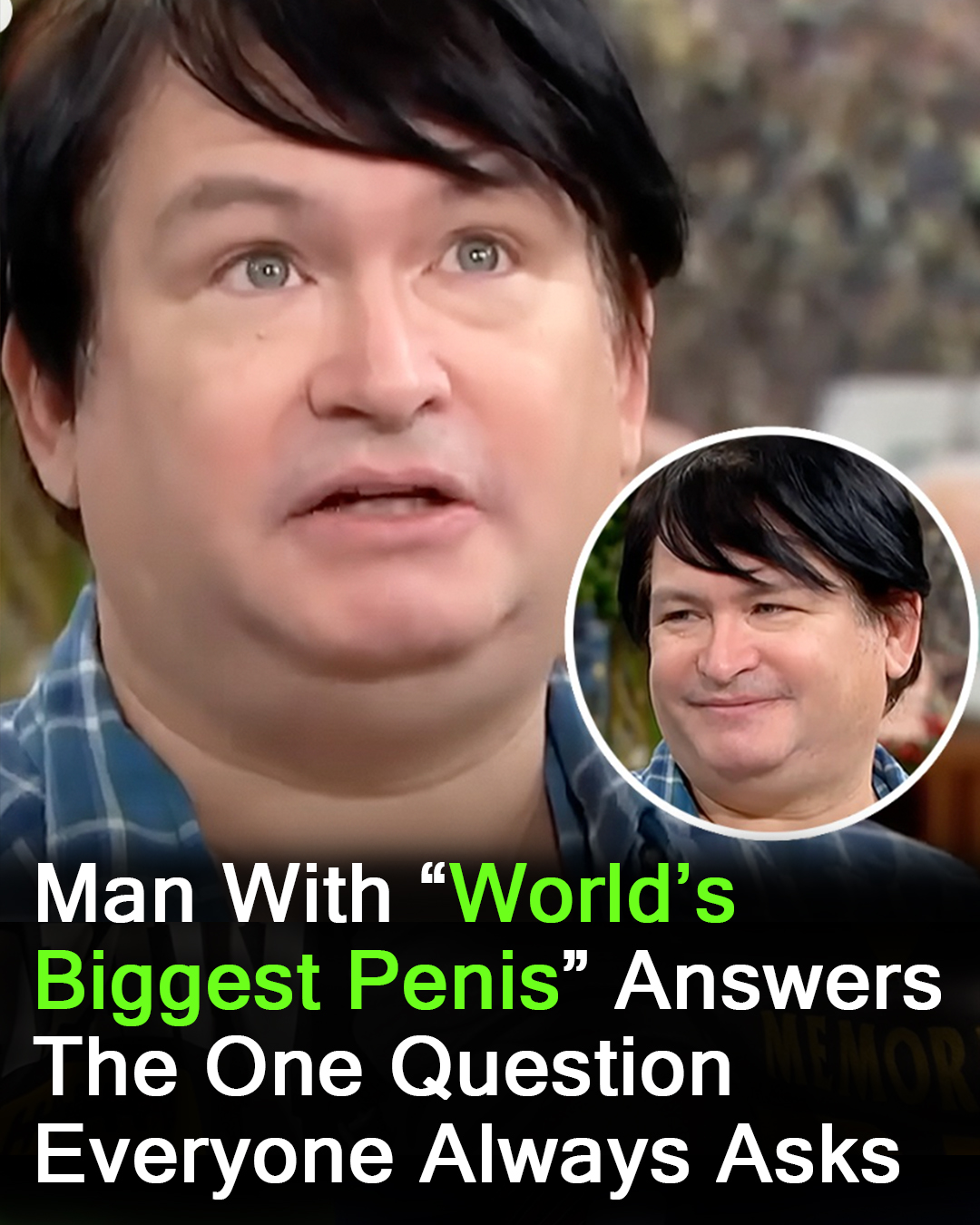 Man with world’s biggest p***s claims many A-list hookups