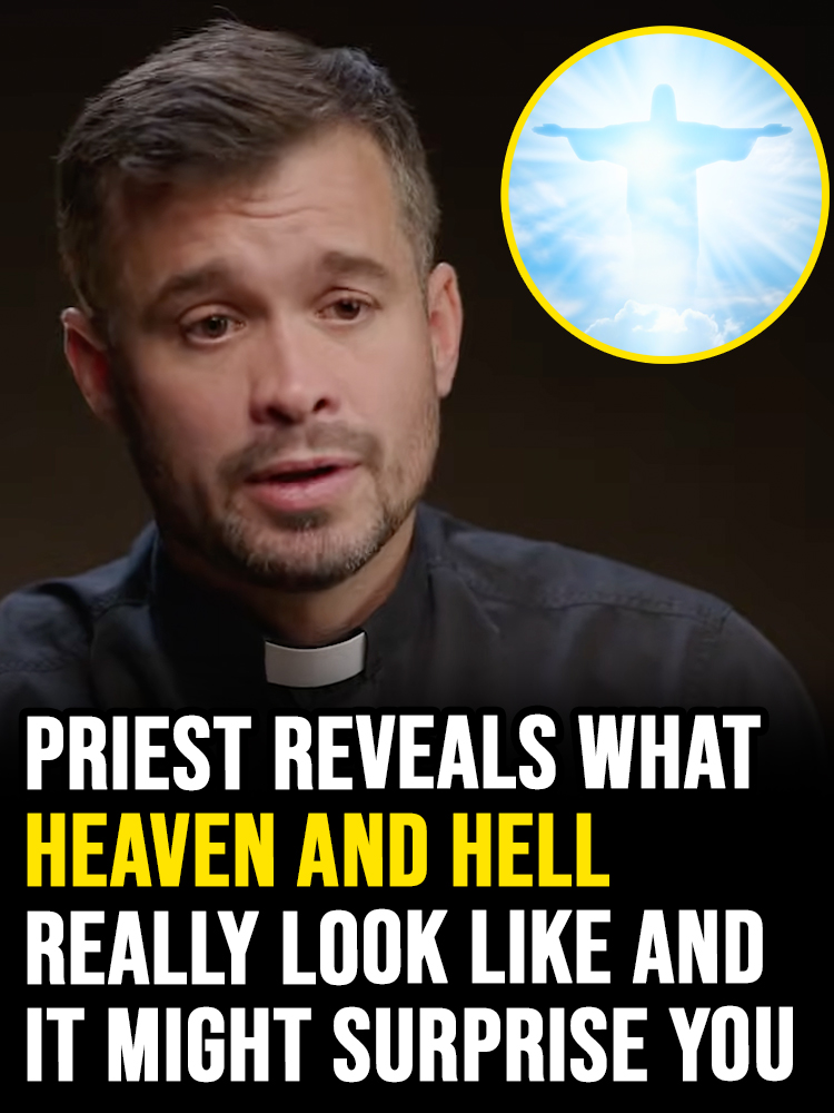 Priest reveals what heaven and hell really look like and it might surprise you