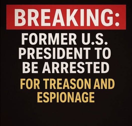 BREAKING: Former U.S. President Faces Charges of Treason and Espionage